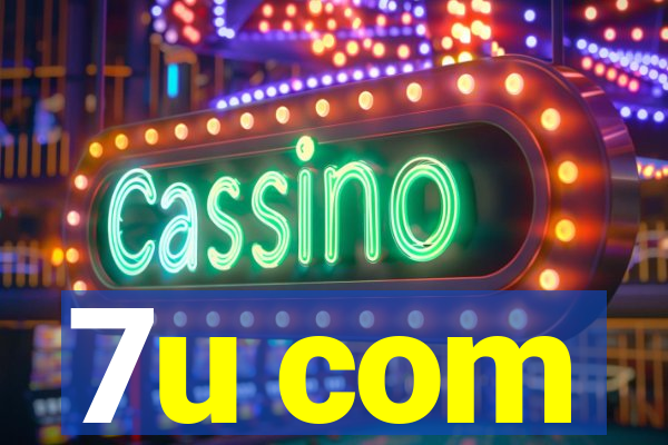 7u com